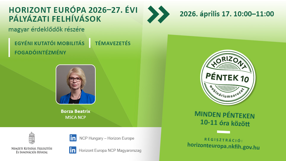 HorizontPéntek10 - MSCA Postdoctoral Fellowships 2026 - fogadóintézmények és témavezetők számára (2026. április 17.)