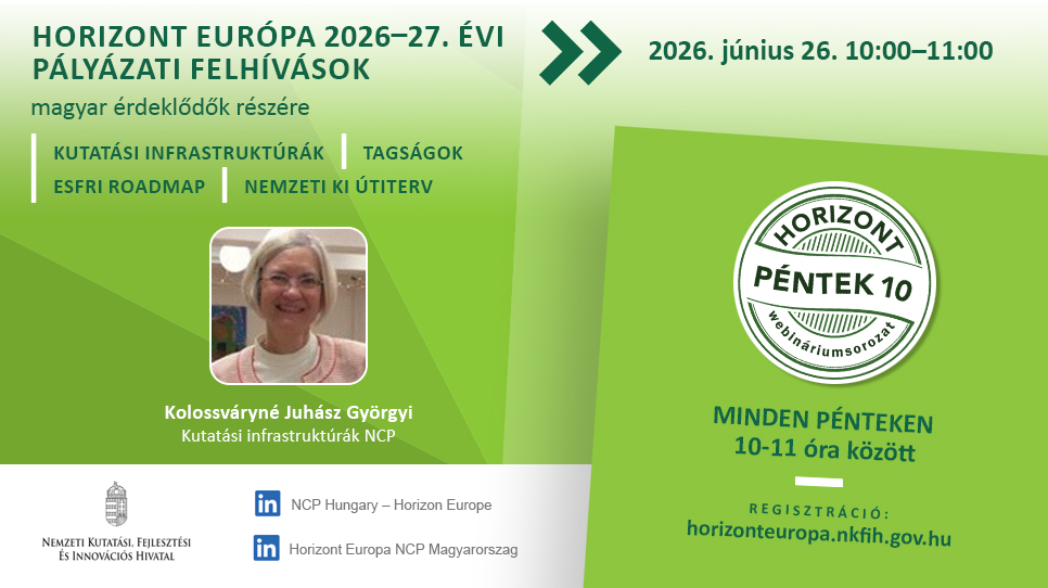 HorizontPéntek10 - A hazai és nemzetközi kutatási infrastruktúrák kapcsolódásai (2026. június 26.)